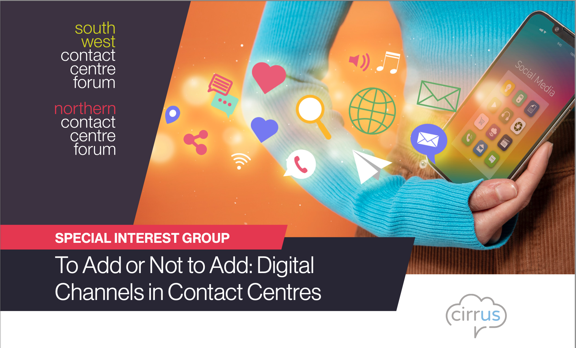 SPECIAL INTEREST GROUP : To Add or Not to Add: Digital Channels in Contact Centres